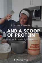 Load image into Gallery viewer, ...AND A SCOOP OF PROTEIN E-BOOK | 25 Protein Dessert Recipes